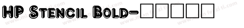 HP Stencil Bold字体转换